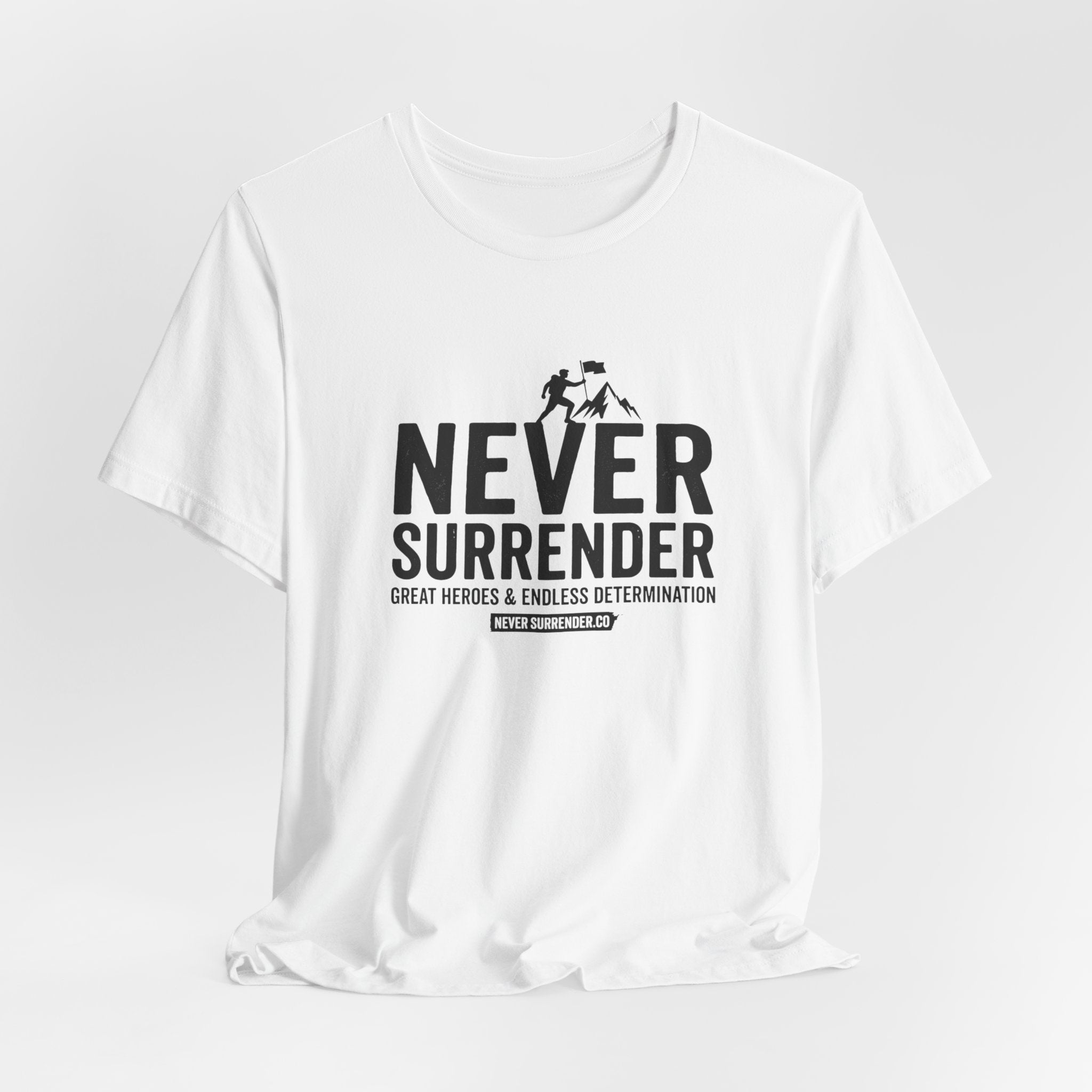 Never Surrender T-Shirt — Inspirational Military Tribute Tee