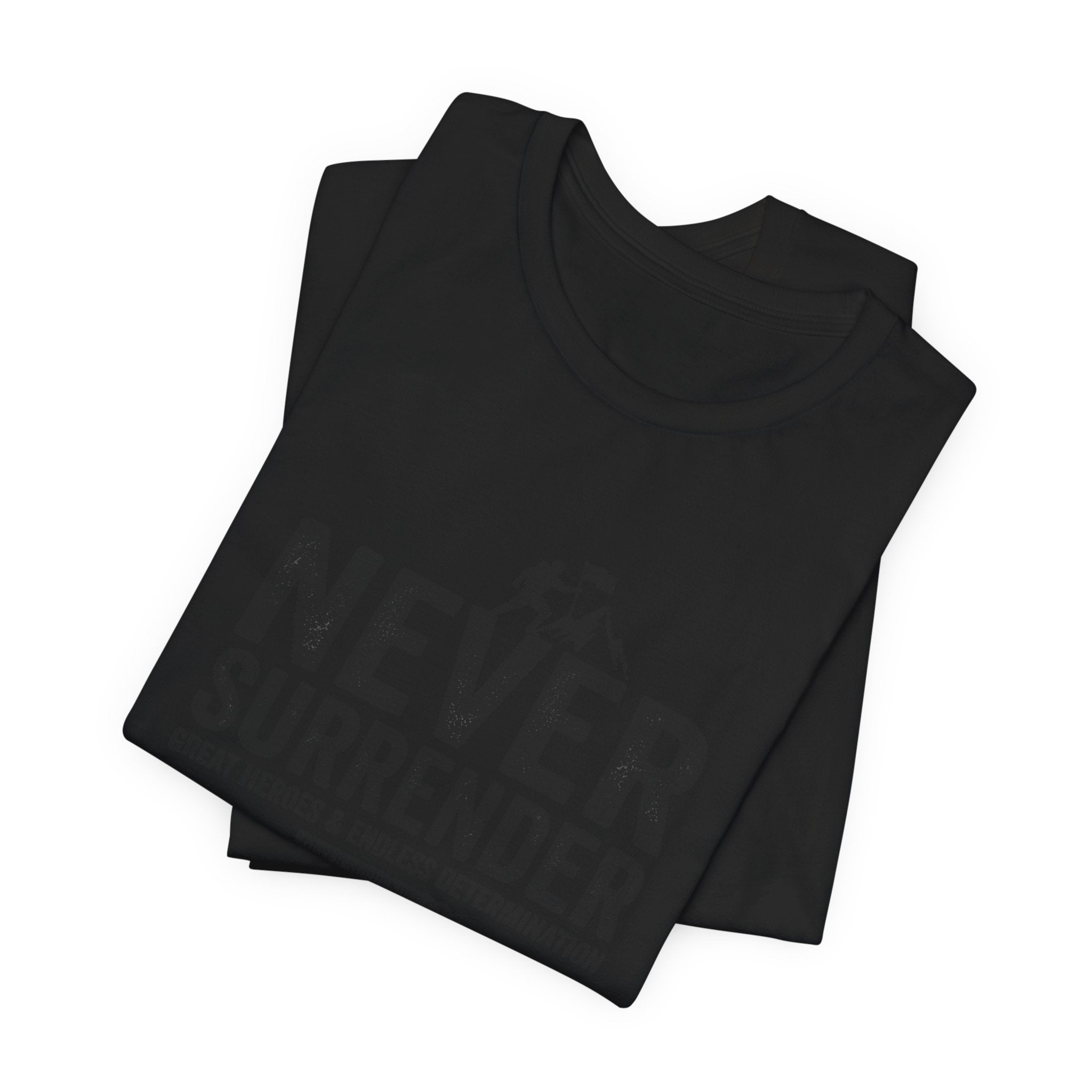 Never Surrender T-Shirt — Inspirational Military Tribute Tee