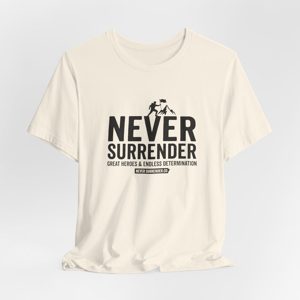 Never Surrender T-Shirt — Inspirational Military Tribute Tee