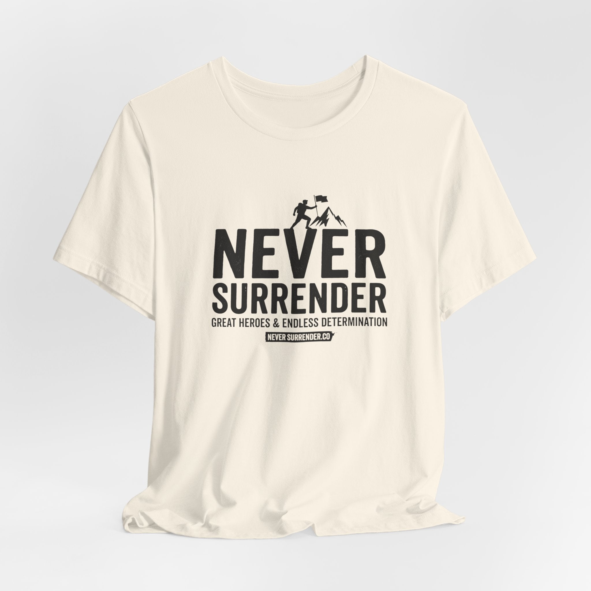 Never Surrender T-Shirt — Inspirational Military Tribute Tee