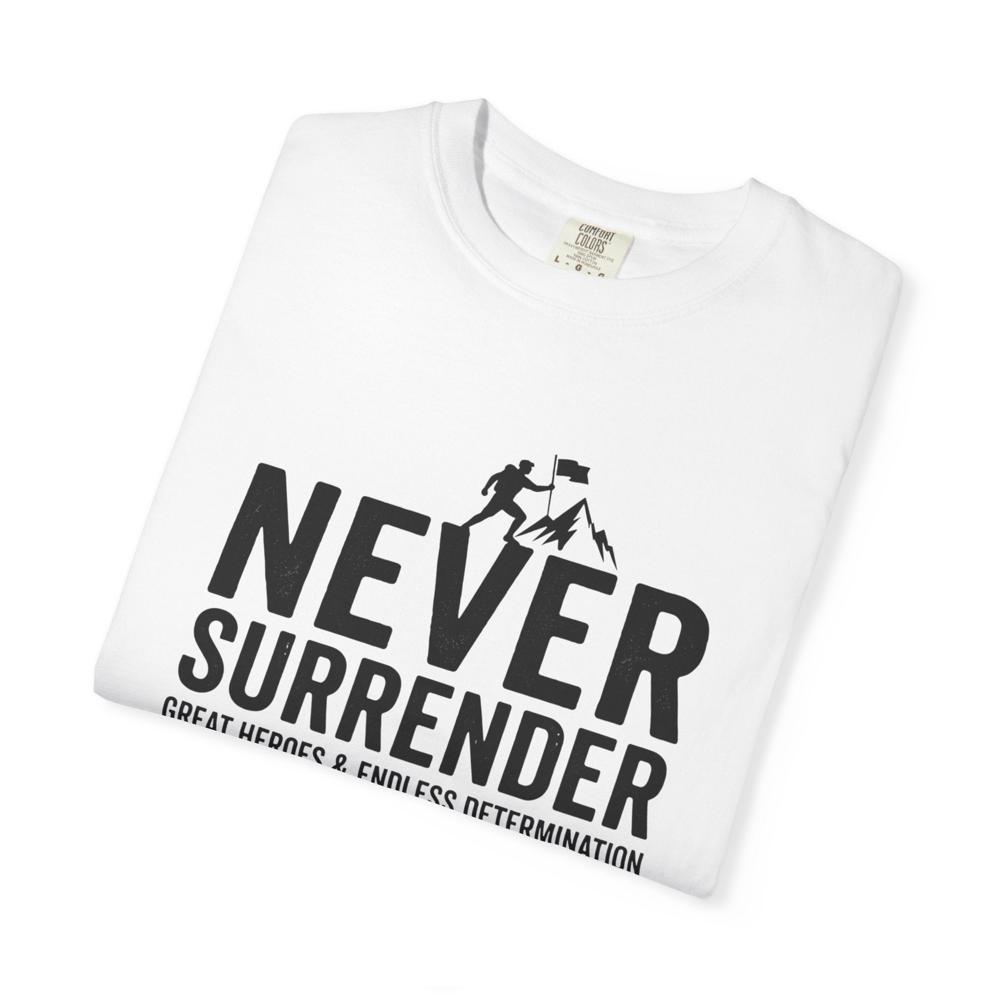Never Surrender T-Shirt — Motivational Military Rescue Design