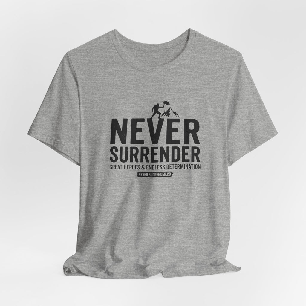 Never Surrender T-Shirt — Inspirational Military Tribute Tee
